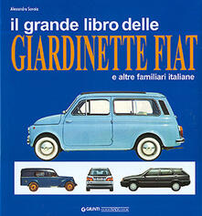 Il grande libro delle giardinette Fiat e altre familiari italiane.pdf