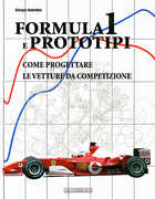 Libro Formula 1 e prototipi. Come progettare le vetture da competizione Giorgio Valentini