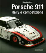 Libro Porsche 911. Rally e competizione Jörg Austen
