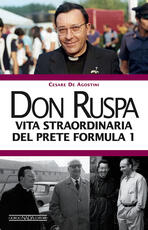 Libro Don Ruspa. Vita straordinaria del prete Formula 1 Cesare De Agostini