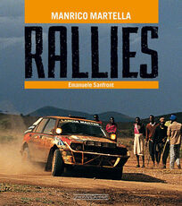 Libro Rallies. Ediz. italiana e inglese Manrico Martella Emanuele Sanfront
