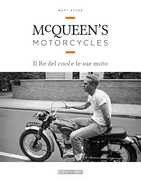 Libro McQueen's motorcycles. Il re del cool e le sue moto Matt Stone