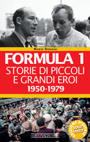  Formula 1. Storie di piccoli e grandi eroi. Vol. 1