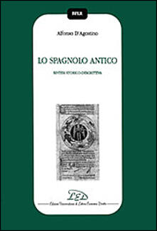 Lo spagnolo antico. Sintesi storico-descrittiva.pdf