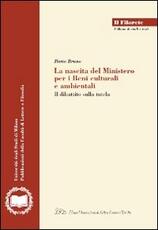 Libro La nascita del ministero per i beni culturali e ambientali. Il dibattito sulla tutela Ilaria Bruno
