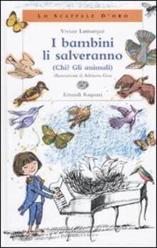 I bambini li salveranno (Chi? Gli animali).pdf