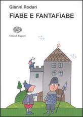 Libro Fiabe e fantafiabe Gianni Rodari