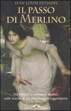 Libro Il passo di Merlino Jean-Louis Fetjaine