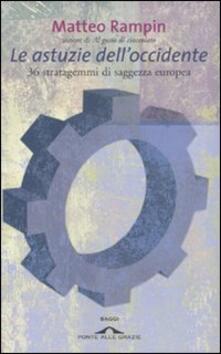 Le astuzie delloccidente. 36 stratagemmi di saggezza europea.pdf