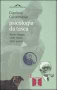 Libro Psicologia da tasca. Breve viaggio nella storia della psiche Gianluca Castelnuovo