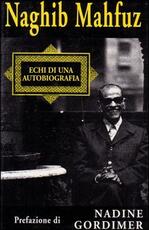 Libro Echi di una autobiografia Nagib Mahfuz