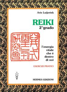 Reiki. Lenergia vitale che è dentro di noi. Esercizi pratici. 2º grado.pdf