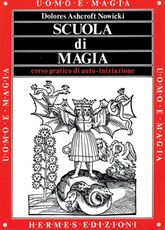 Libro Scuola di magia Dolores Ashcroft Nowicki