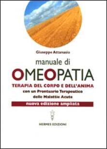 Manuale di omeopatia. Terapia del corpo e dellanima. Con un prontuario terapeutico delle malattie acute.pdf