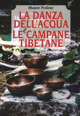 Libro La danza dell'acqua e le campane tibetane Mauro Pedone