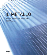 Libro Materiale per un design di ispirazione. Il metallo. Ediz. illustrata