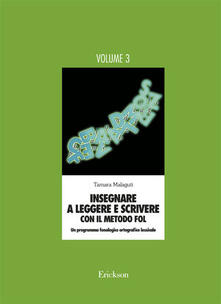 Insegnare a leggere e scrivere con il metodo FOL. Un programma fonologico ortografico lessicale. Vol. 3.pdf