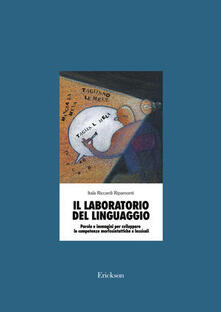 Il laboratorio del linguaggio. Sviluppare le competenze morfosintattiche e lessicali.pdf