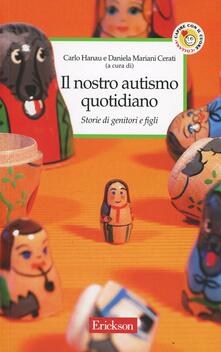 Il nostro autismo quotidiano. Storie di genitori e figli.pdf