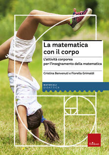 La matematica con il corpo. Lattività corporea per linsegnamento della matematica.pdf