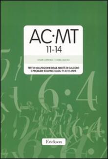 AC-MT 11-14. Test di valutazione delle abilità di calcolo e problem solving dagli 11 ai 14 anni. Con protocolli.pdf