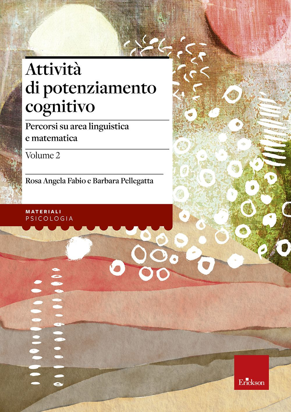 Image of Attività di potenziamento cognitivo. Vol. 2: I contenuti. Percorsi su area linguistica e matematica.