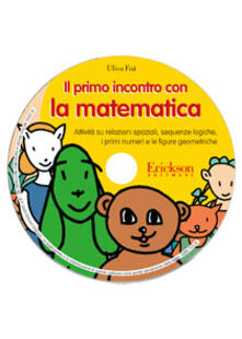 Il primo incontro con la matematica. Attività su relazioni spaziali, sequenze logiche, i primi numeri e le figure geometriche. CD-ROM.pdf