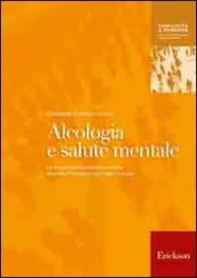 Alcologia e salute mentale. Le situazioni multiproblematiche secondo lapproccio ecologico-sociale.pdf