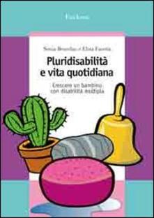 Pluridisabilità e vita quotidiana. Crescere un bambino con disabilità multipla.pdf