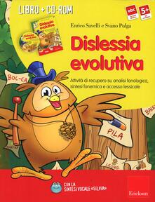 Dislessia evolutiva. Attività di recupero su analisi fonologica, sintesi fonemica e accesso lessicalee sintassi vocale. Kit. Con CD-ROM.pdf