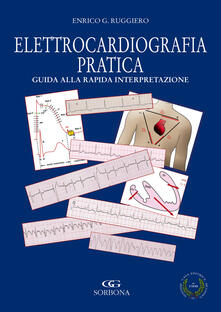 Elettrocardiografia. Rapida interpretazione. Terapia delle aritmie in area critica.pdf