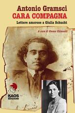 Libro Cara compagna. Lettere amorose ai Giulia Schucht Antonio Gramsci
