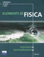 Libro Elementi di fisica. Vol. 1: Meccanica, termodinamica. Paolo Mazzoldi Massimo Nigro Cesare Voci