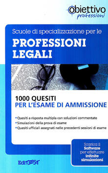 Grandtoureventi.it Scuole di specializzazione per le professioni legali. 1000 quesiti per l'esame di ammissione Image