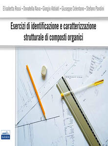 Esercizi di identificazione e caratterizzazione strutturale di composti organici.pdf