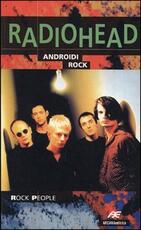 Libro Radiohead. Androidi rock Gianni Sibilla