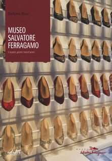 Museo Salvatore Ferragamo. I nostri primi trentanni.pdf