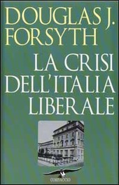 Copertina  La crisi dell'Italia liberale : Politica economica e finanziaria : 1914-1922