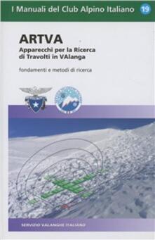 ARTVA. Apparecchi per la ricerca di travolti in valanga. Fondamenti e metodi di ricerca.pdf