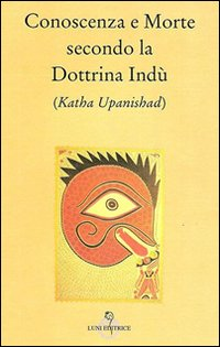 Image of Conoscenza e morte secondo la dottrina indù (Katha Upanishad)