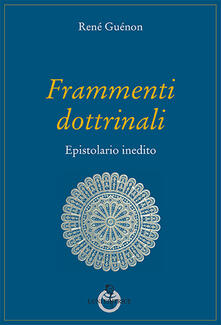 Frammenti dottrinali. Epistolario inedito.pdf