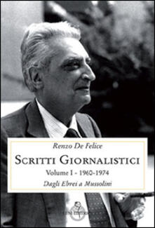 Scritti giornalistici. Vol. 1/1: Dagli ebrei a Mussolini (1960-1974)..pdf