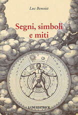 Libro Segni, simboli e miti Luc Benoist