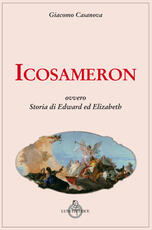 Libro Icosameron ovvero Storia di Edward ed Elizabeth Giacomo Casanova