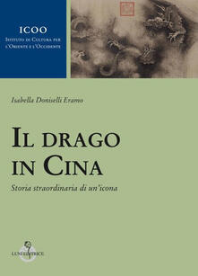 Il drago in Cina. Storia straordinaria di unicona.pdf
