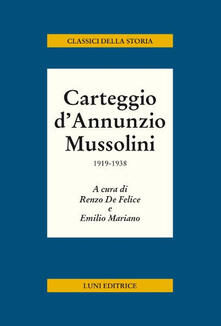 Carteggio dAnnunzio Mussolini. 1919-1938.pdf