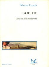 Libro Goethe. L'insidia della modernità Marino Freschi