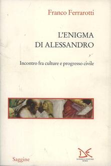 L enigma di Alessandro. Incontri fra culture e progresso civile.pdf