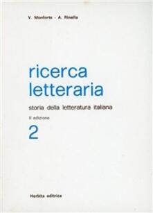 Ricerca letteraria. Storia della letteratura italiana. Per le Scuole superiori. Vol. 2.pdf