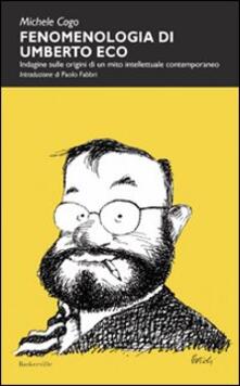 Fenomenologia di Umberto Eco. Indagine sulle origini di un mito intellettuale contemporaneo.pdf